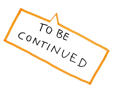 to be continued to be continued